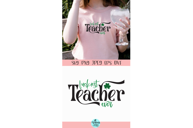 luckiest-teacher-ever-svg-st-patrick-039-s-day-svg