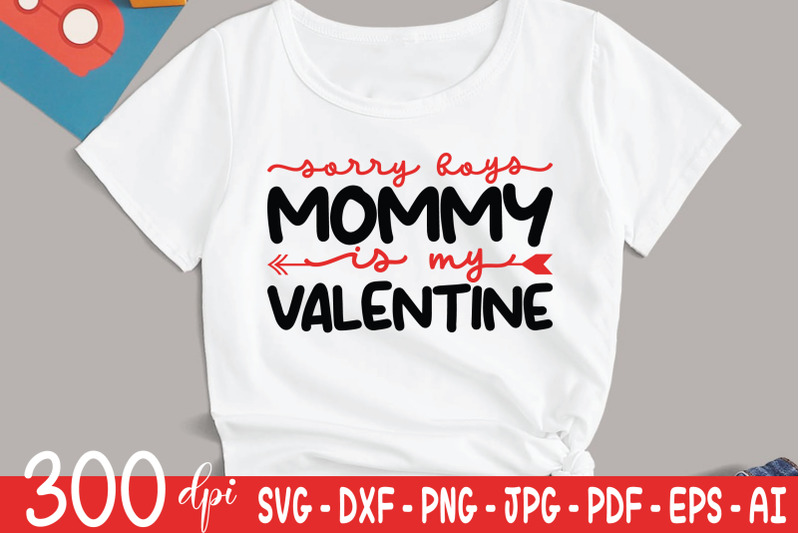 sorry-boys-mommy-is-my-valentine-valentine-svg