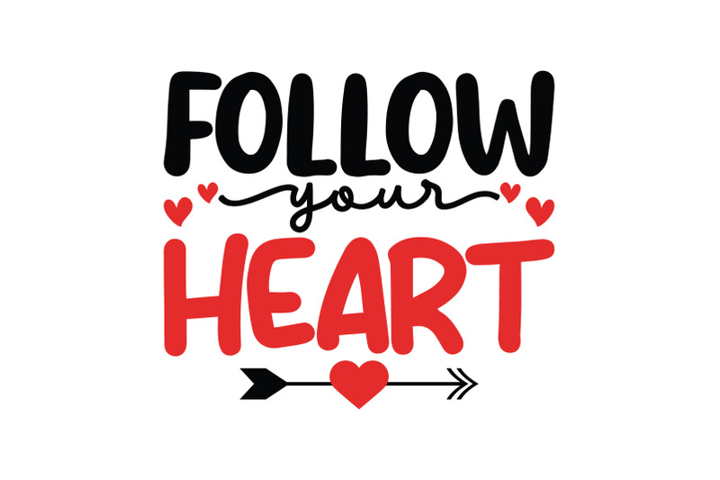 follow-your-heart-valentine-day-svg