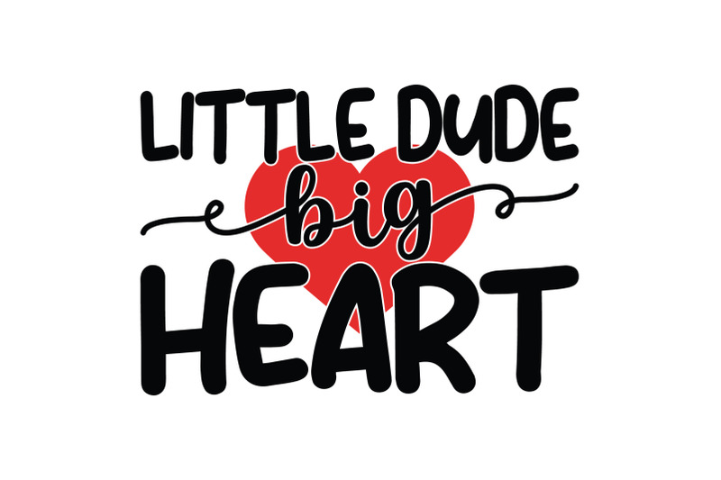 little-dude-big-heart-valentine-day-svg