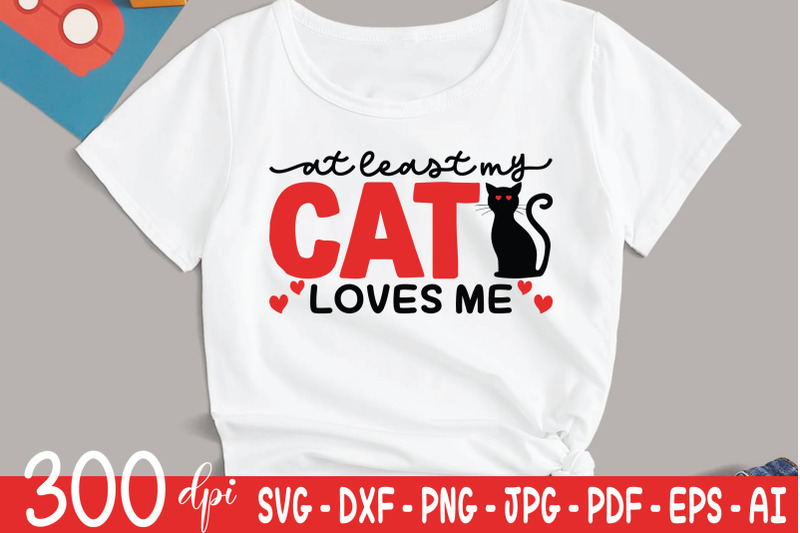 at-least-my-cat-loves-me-valentine-039-s-day-svg