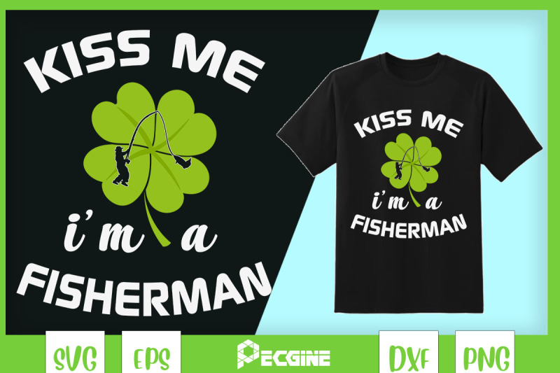 kiss-me-i-039-m-a-fisherman-st-patrick-day