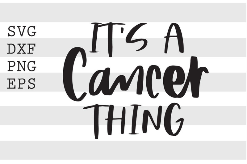 its-a-cancer-thing-svg