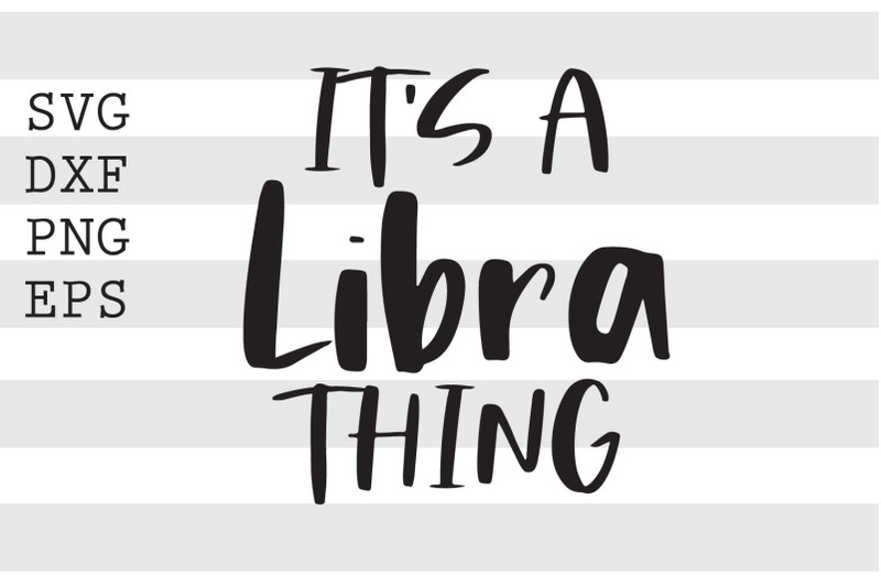 its-a-libra-thing-svg