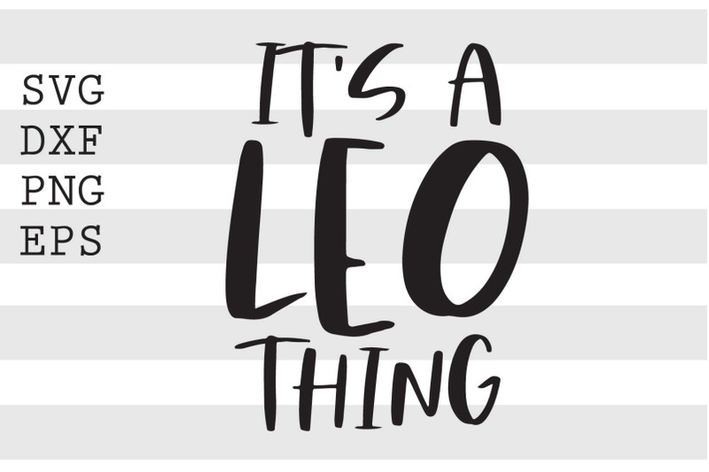 its-a-leo-thing-svg