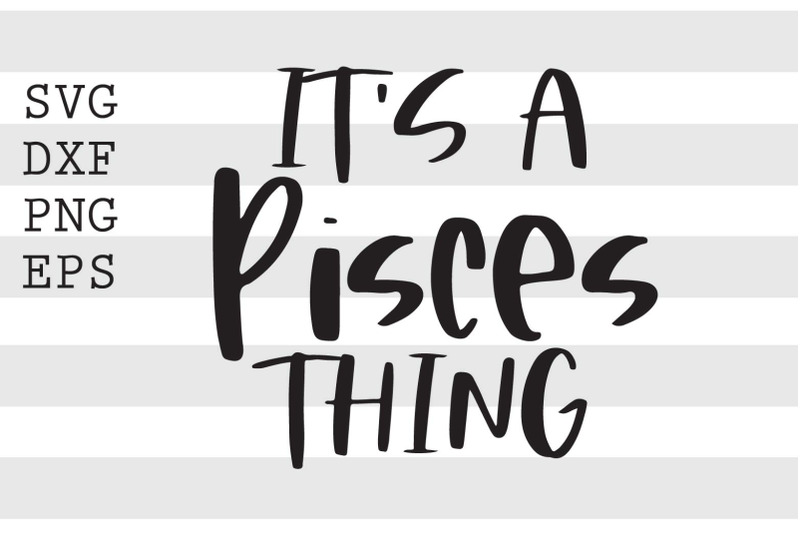 its-a-pisces-thing-svg