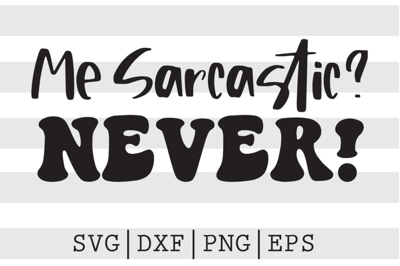 me-sarcastic-never-svg