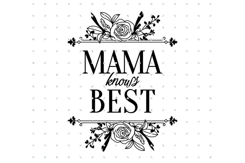 mama-knows-best-svg-clipart