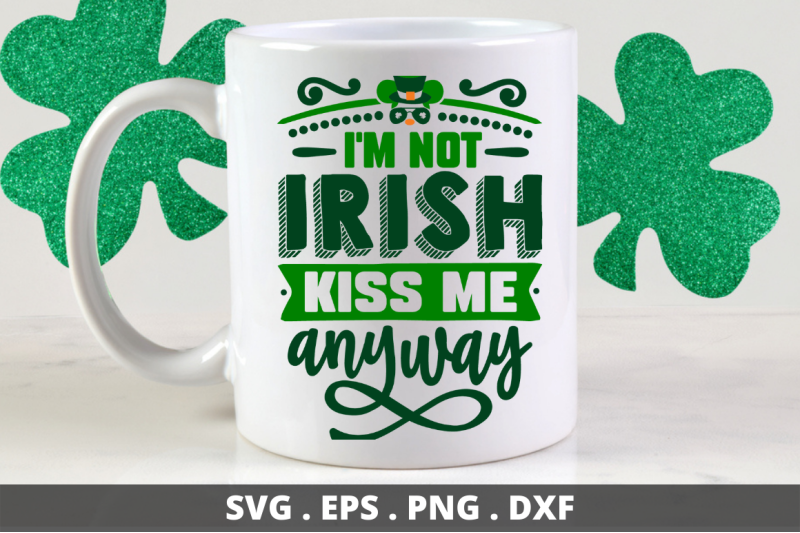 i-039-m-not-irish-kiss-me-anyway