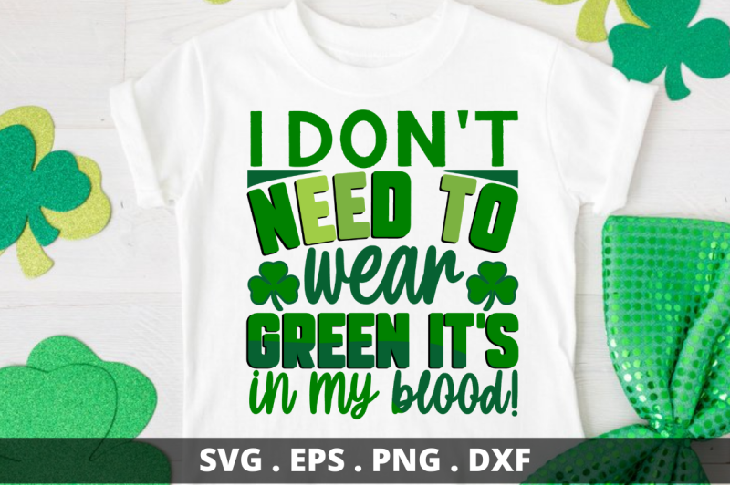 i-dont-need-to-wear-green-its-in-my-blood