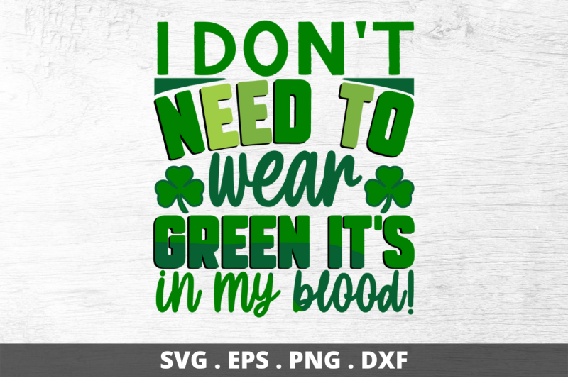 i-dont-need-to-wear-green-its-in-my-blood