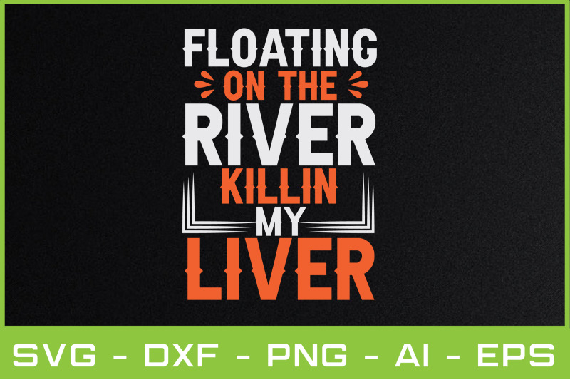 floating-on-the-river-killin-my-liver-sublimation