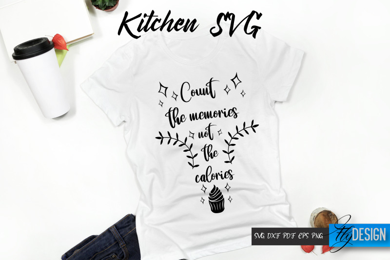 count-the-memories-svg-women-quotes-kitchen-quote-kitchen-svg