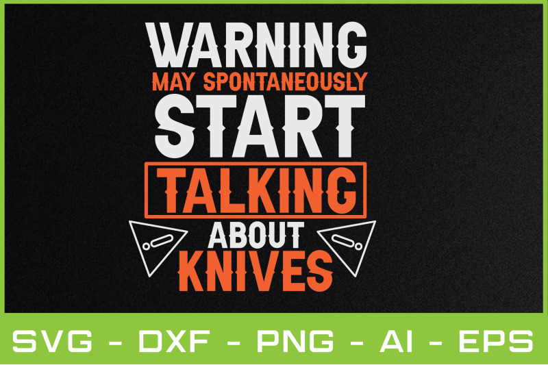 warning-may-spontaneously-start-talking-about-knives