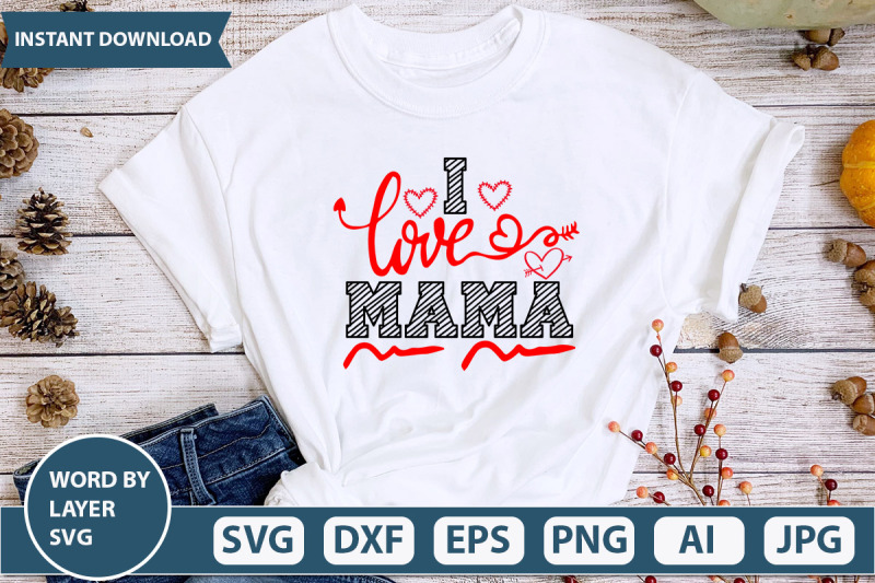 i-love-mama-svg-cut-file