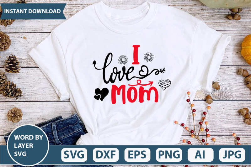 i-love-mom-svg-cut-file