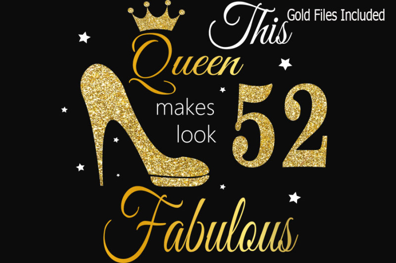 52nd-birthday-svg-queen-birthday-52-svg-gold-glitter-52-birthday-svg