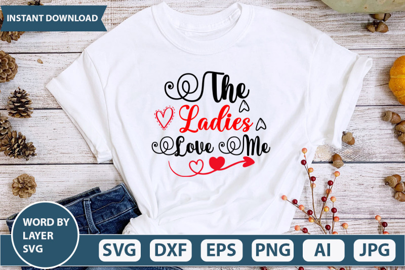 the-ladies-love-me-svg-cut-file