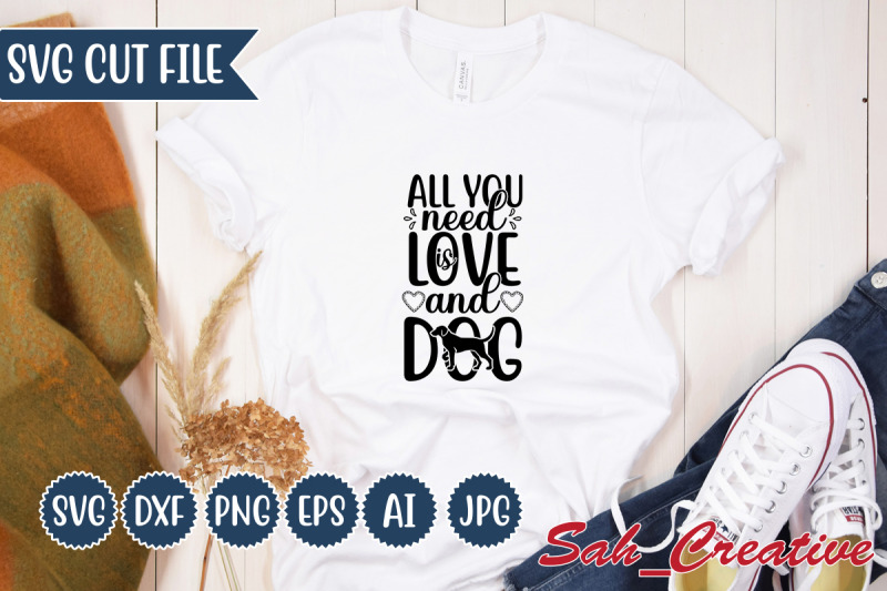 all-you-need-is-love-and-dog-svg-design