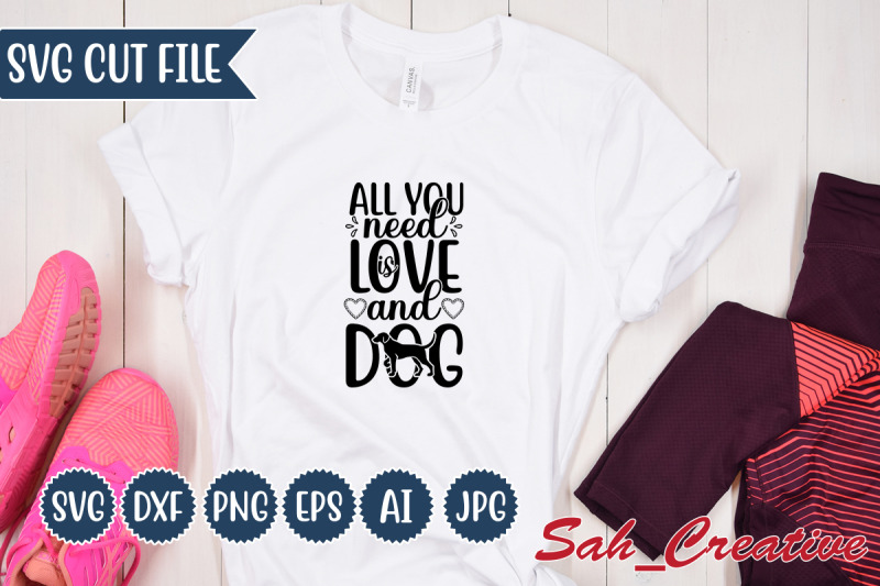 all-you-need-is-love-and-dog-svg-design