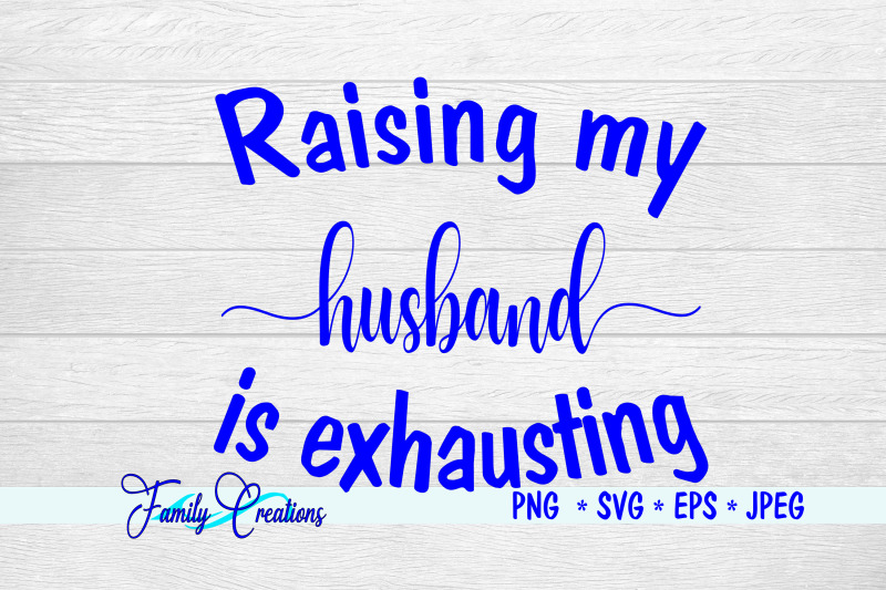 raising-my-husband-is-exhausting