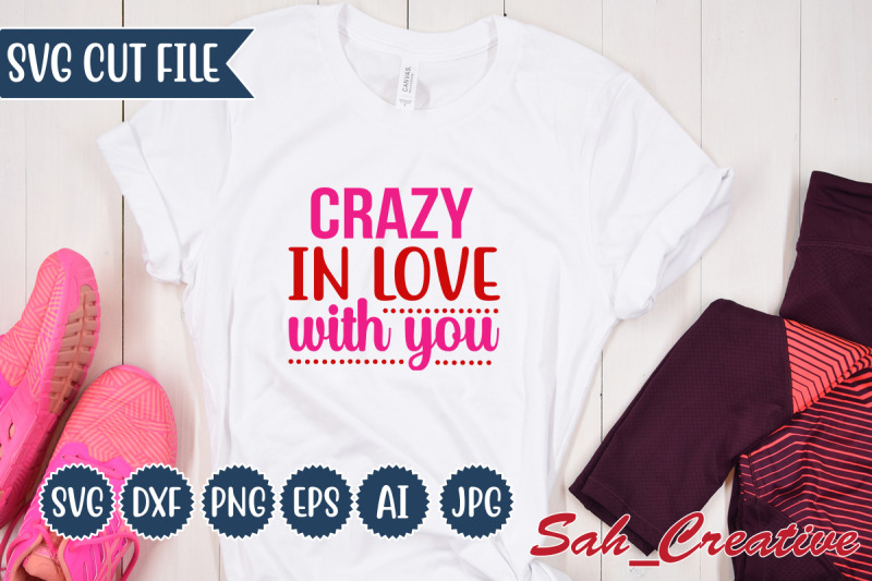 crazy-in-love-with-you-svg-t-shirt-design