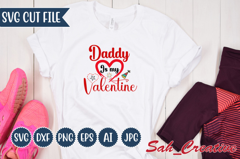 daddy-is-my-valentine-svg-design