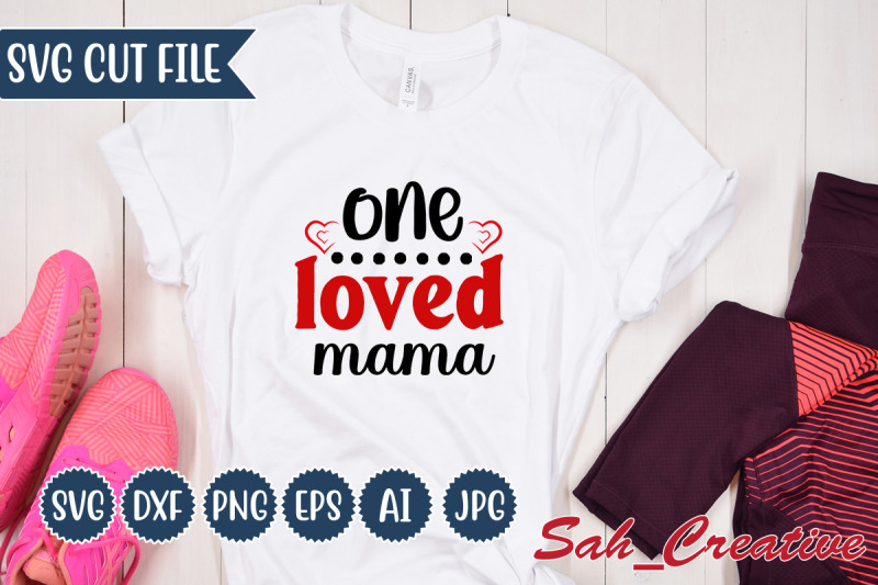 one-loved-mama-svg