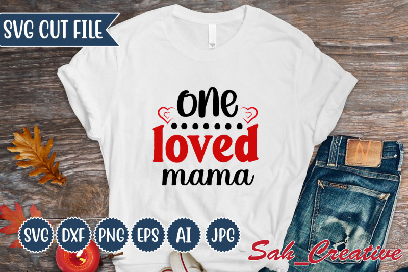 one-loved-mama-svg