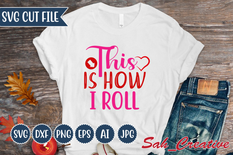 this-is-how-i-roll-svg