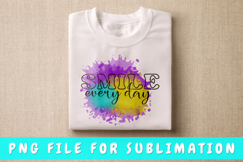 smile-every-day-png-for-sublimation