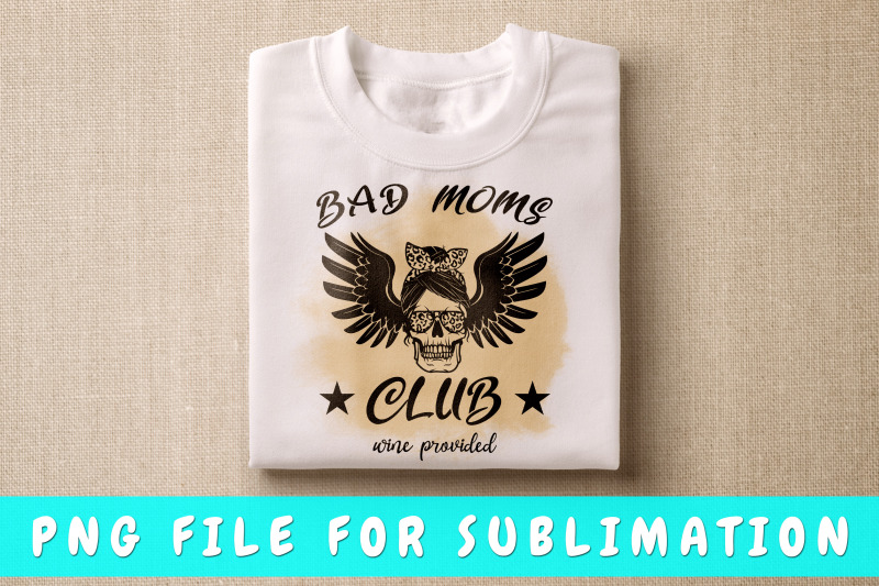 bad-moms-club-wine-provided-png-for-sublimation