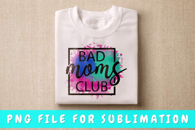 bad-moms-club-png-for-sublimation