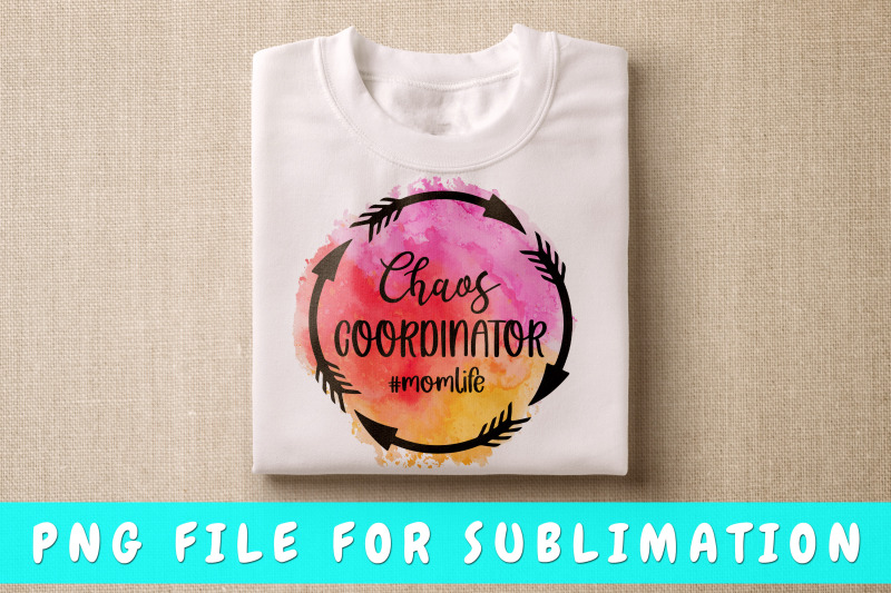 chaos-coordinator-mom-life-png-for-sublimation