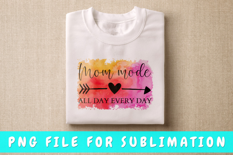 mom-mode-all-day-every-day-png-for-sublimation