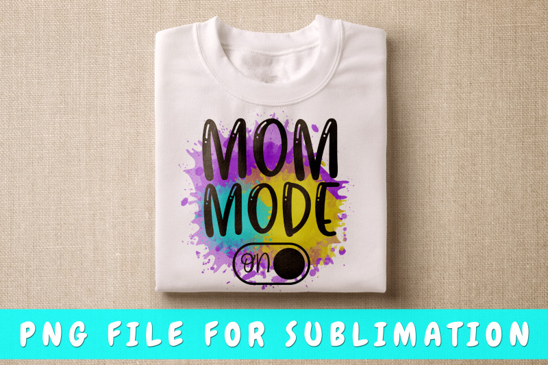 mom-mode-on-png-for-sublimation