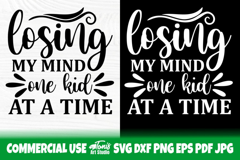 losing-my-mind-one-kid-at-a-time-svg-mom-life-svg-mama-life-svg-mom