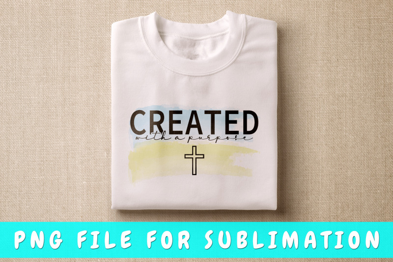 created-with-a-purpose-png-for-sublimation