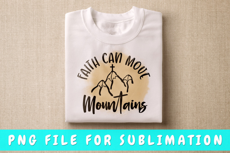 faith-can-move-mountains-png-for-sublimation