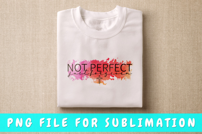 not-perfect-just-forgiven-png-for-sublimation