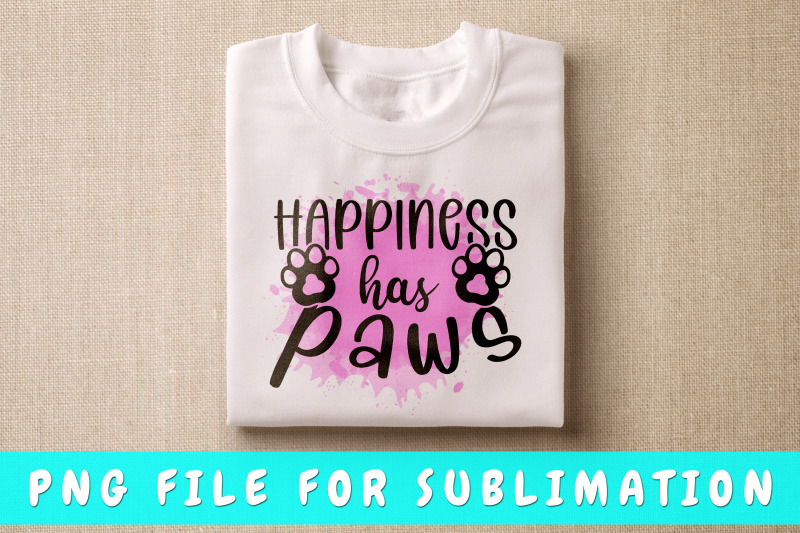 happiness-has-paws-png-for-sublimation