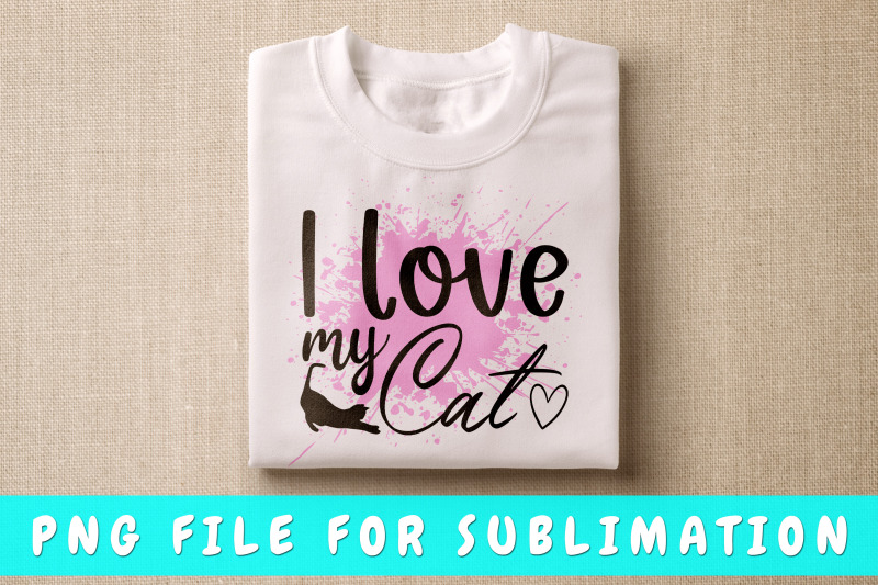 i-love-my-cat-png-for-sublimation