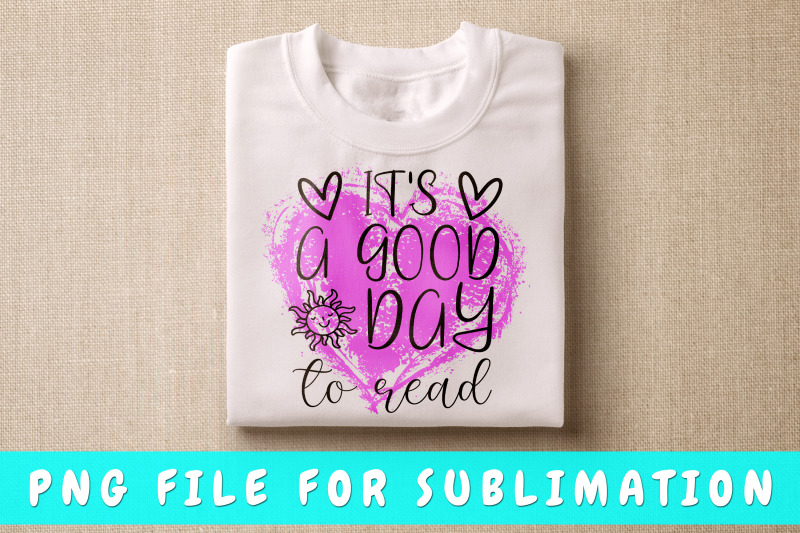 it-039-s-a-good-day-to-read-png-for-sublimation