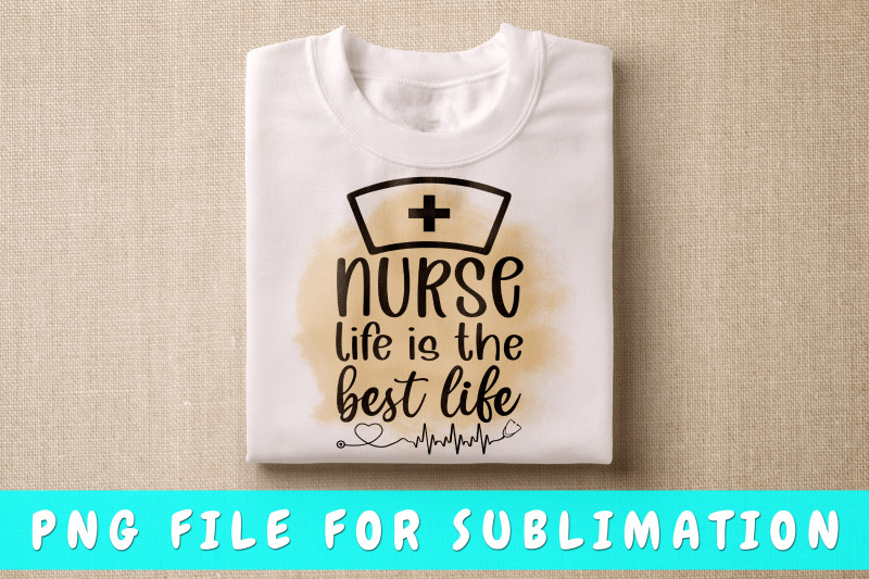 nurse-life-is-the-best-life-png-for-sublimation