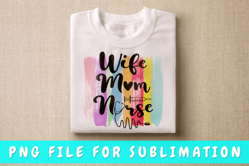 wife-mom-nurse-png-for-sublimation