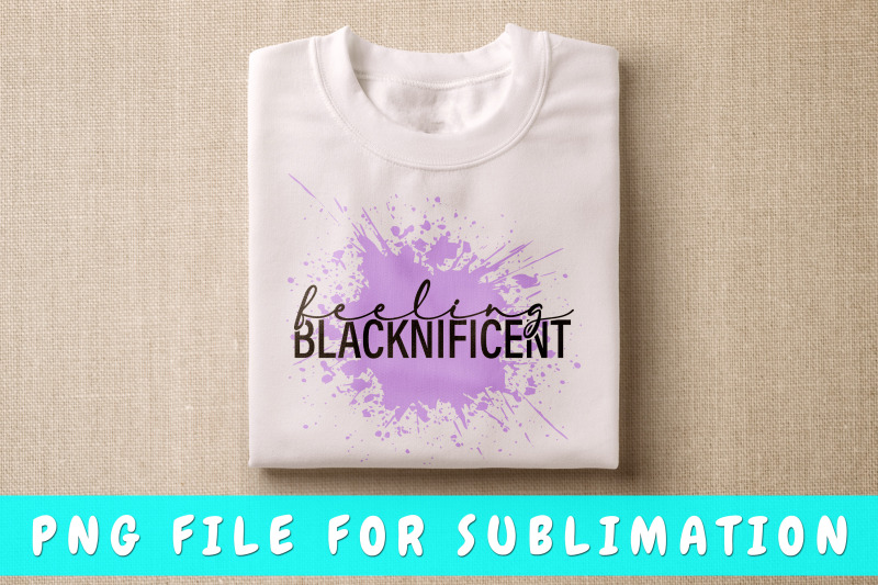 feeling-blacknificent-png-for-sublimation