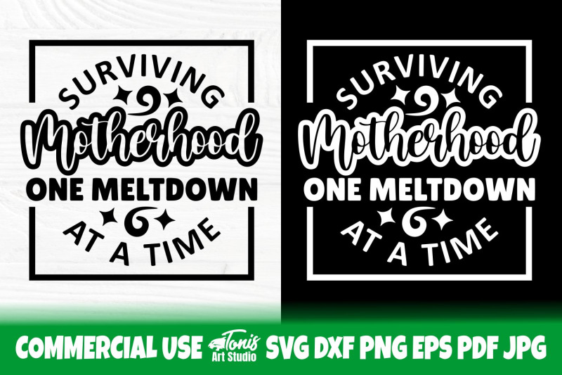 surviving-motherhood-one-meltdown-at-a-time-svg-cut-files-for-cricu