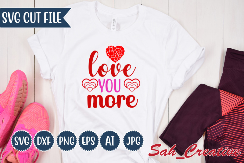 love-you-more-svg-design