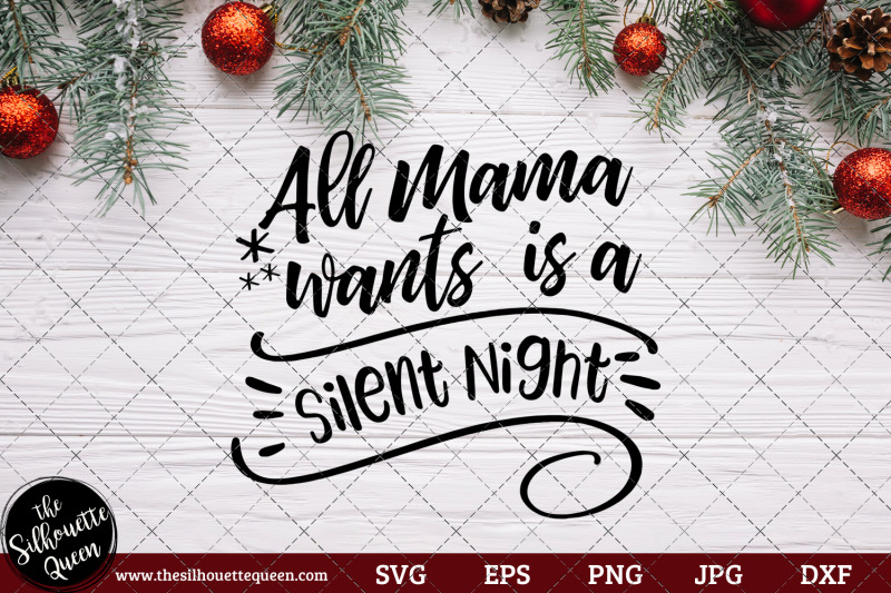 all-mama-wants-is-a-silent-night-saying-quote