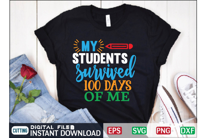 my-students-survived-100-days-of-me-svg